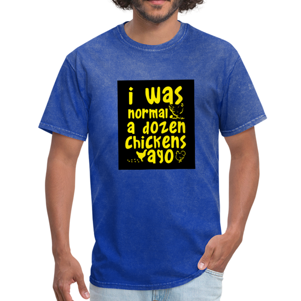 I Was Normal A Dozen Chickens Ago Men's T-Shirt - mineral royal