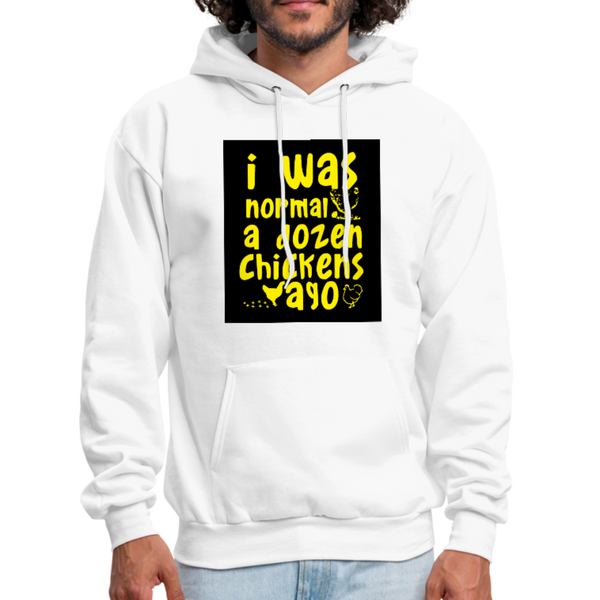 I Was Normal A Dozen Chickens Ago Men's Hoodie - white