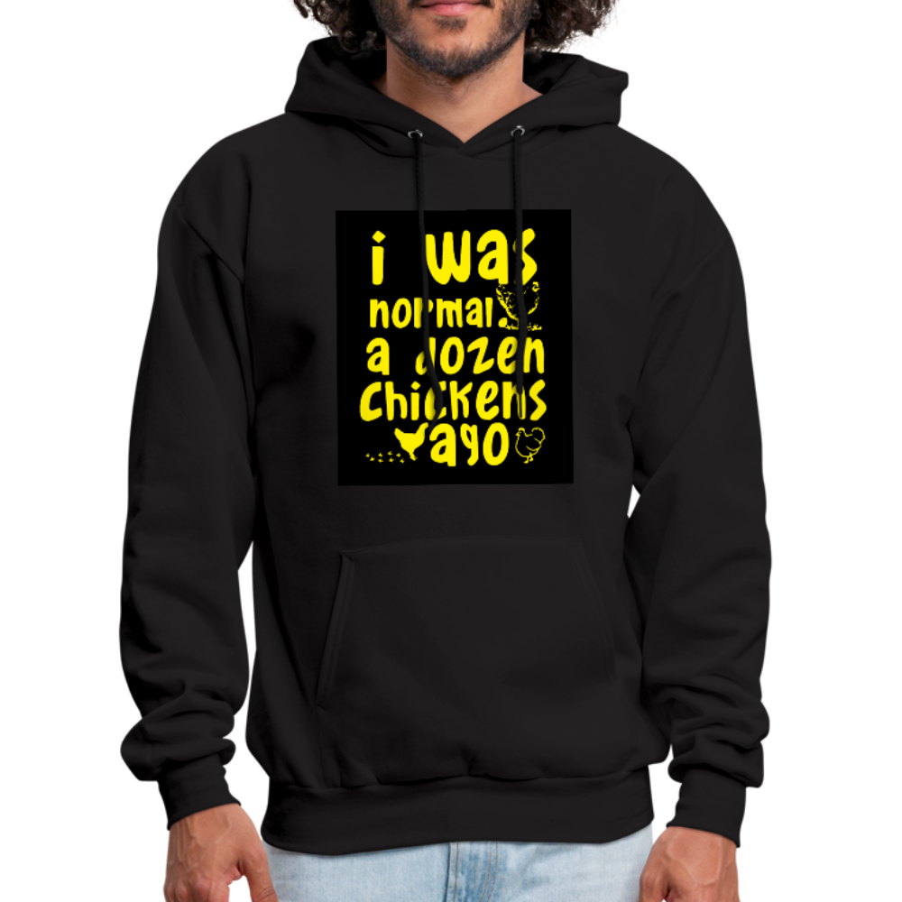 I Was Normal A Dozen Chickens Ago Men's Hoodie - black