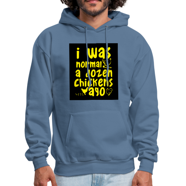 I Was Normal A Dozen Chickens Ago Men's Hoodie - denim blue