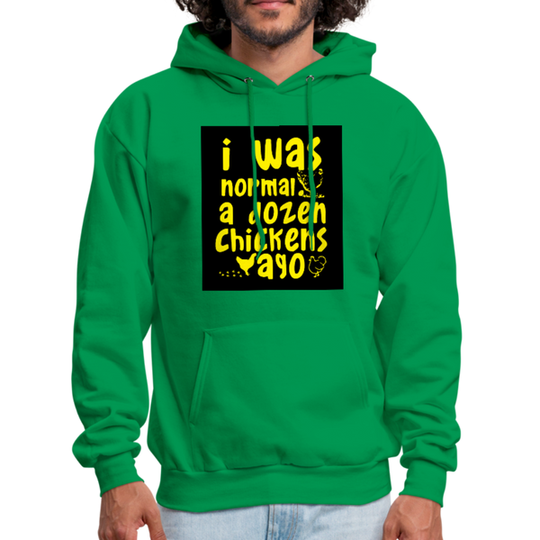 I Was Normal A Dozen Chickens Ago Men's Hoodie - kelly green