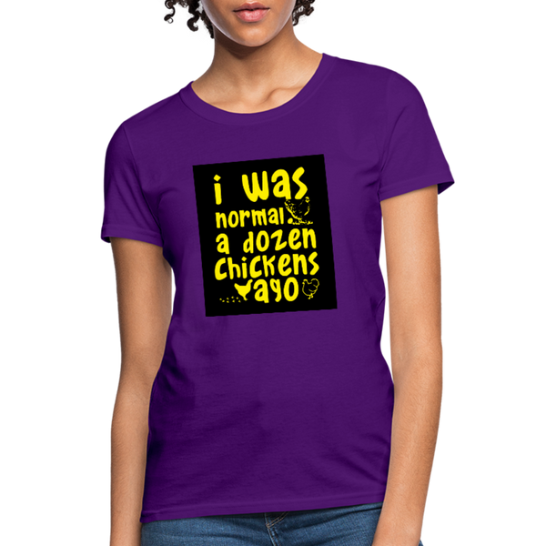 I Was Normal A Dozen Chickens Ago Women's T-Shirt - purple