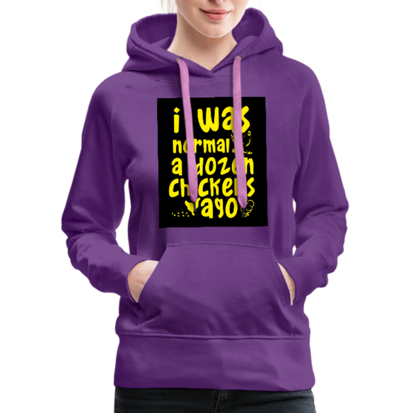 I Was Normal A Dozen Chickens Ago Women’s Premium Hoodie - purple