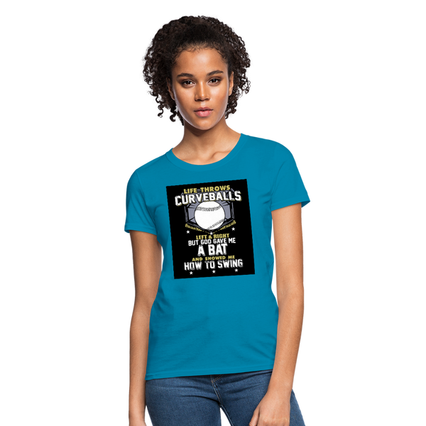 Life Throws Curve Balls Women's T-Shirt - turquoise