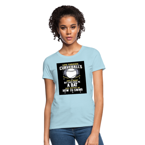 Life Throws Curve Balls Women's T-Shirt - powder blue