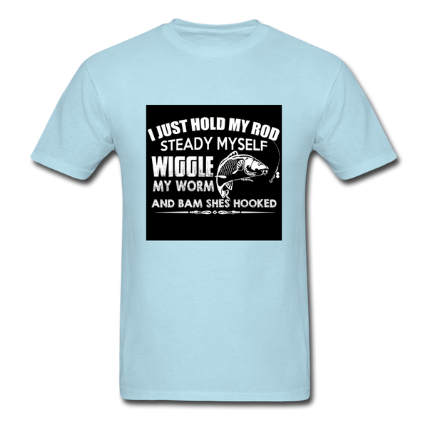 I Just Hold My Rod Steady Myself Men's T-Shirt - powder blue