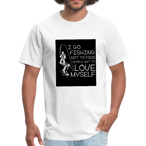 I Go Fishing Not To Find Myself, But To Love Myself Men's T-Shirt - white