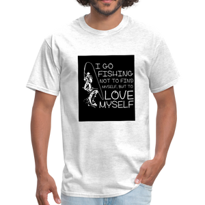 I Go Fishing Not To Find Myself, But To Love Myself Men's T-Shirt - light heather gray