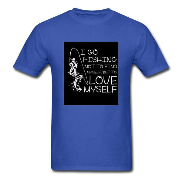 I Go Fishing Not To Find Myself But To Love Myself Men's T-Shirt - royal blue