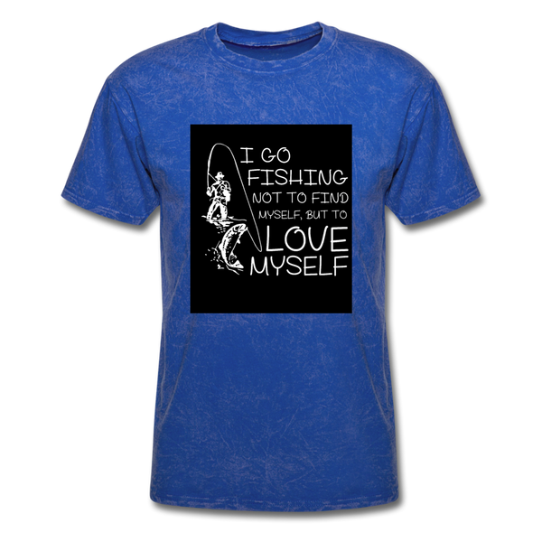 I Go Fishing Not To Find Myself But To Love Myself Men's T-Shirt - mineral royal