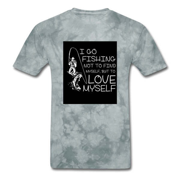 I Go Fishing Not To Find Myself But To Love Myself Men's T-Shirt - grey tie dye