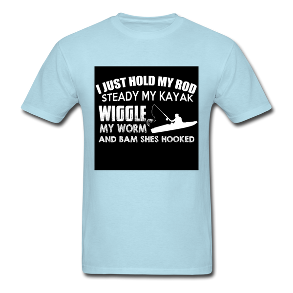 I Just Hold My Rod Steady My Kayak Men's T-Shirt - powder blue