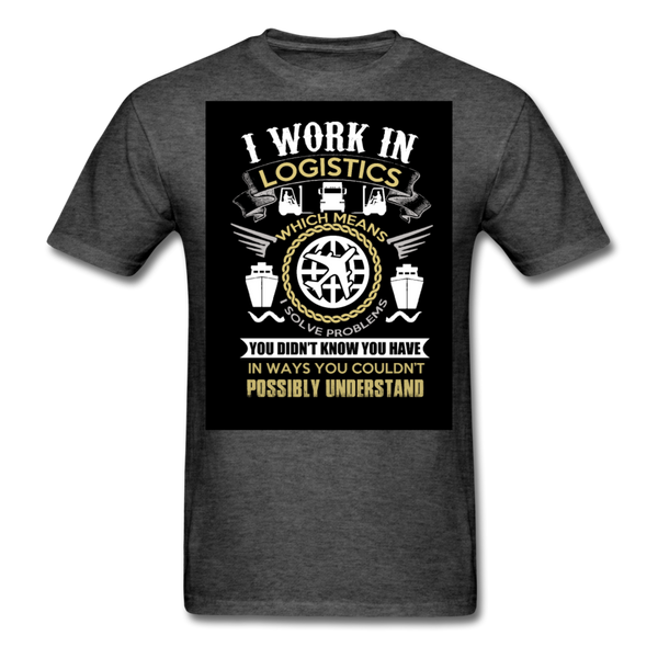 I Work In Logistics Men's T-Shirt - heather black