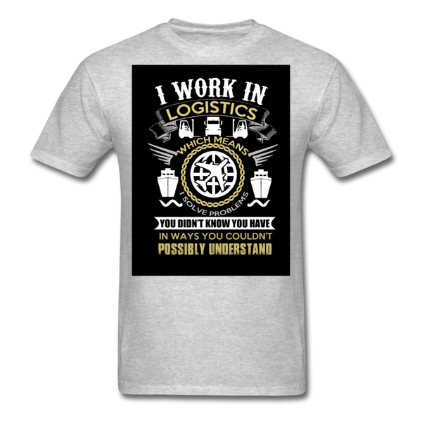 I Work In Logistics Men's T-Shirt - heather gray