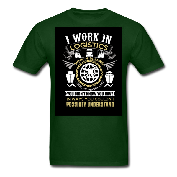 I Work In Logistics Men's T-Shirt - forest green