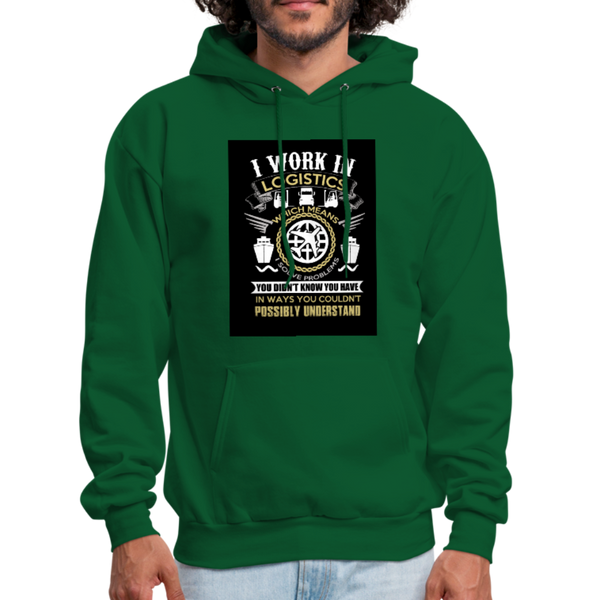 I Work In Logistics Men's Hoodie - forest green