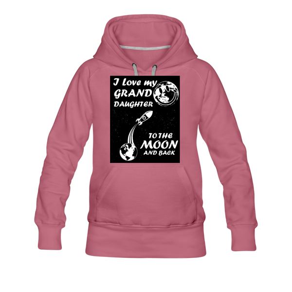 I Love My Granddaughter To the Moon & Back Women’s Premium Hoodie - mauve