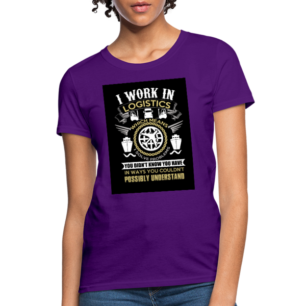 I Work In Logistics Women's T-Shirt - purple