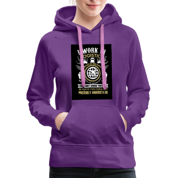 I Work In Logistics Women’s Premium Hoodie - purple