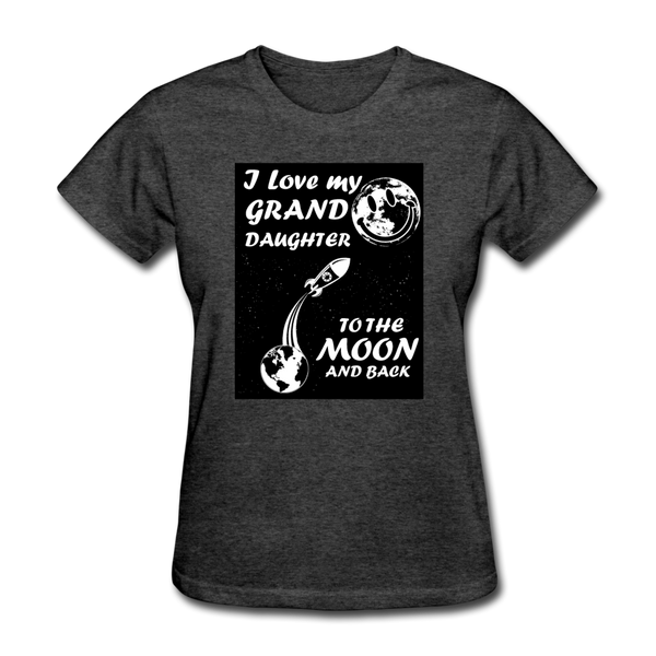 I Love My Granddaughter To The Moon & Back Women's T-Shirt - heather black