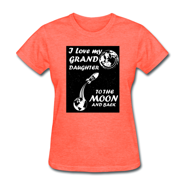 I Love My Granddaughter To The Moon & Back Women's T-Shirt - heather coral