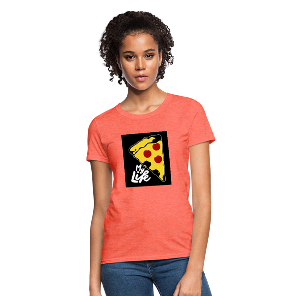 My Life Women's T-Shirt - heather coral