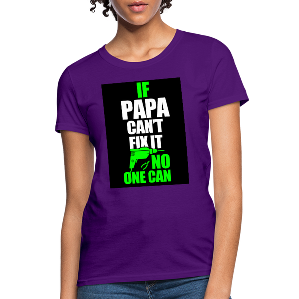 If Papa Can't Fix It No One Can Women's T-Shirt - purple