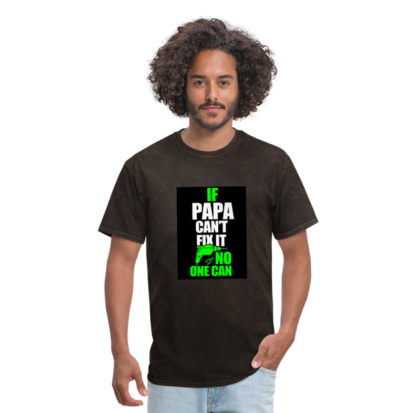 If Papa Can't Fix It No One Can Men's T-Shirt - mineral black