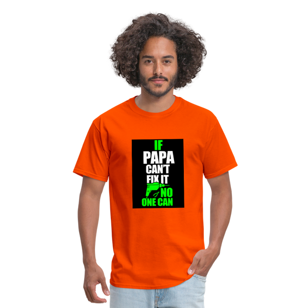 If Papa Can't Fix It No One Can Men's T-Shirt - orange