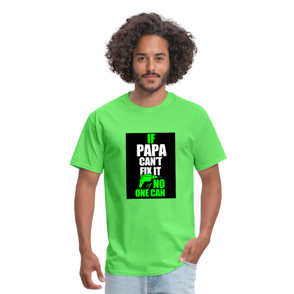 If Papa Can't Fix It No One Can Men's T-Shirt - kiwi