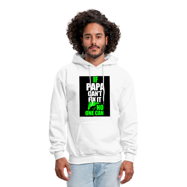 If Papa Can't Fix It No One Can Men's Hoodie - white