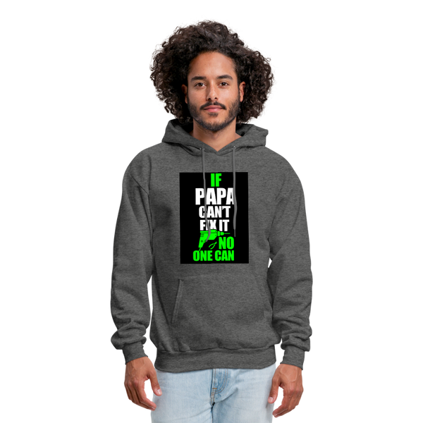 If Papa Can't Fix It No One Can Men's Hoodie - charcoal gray