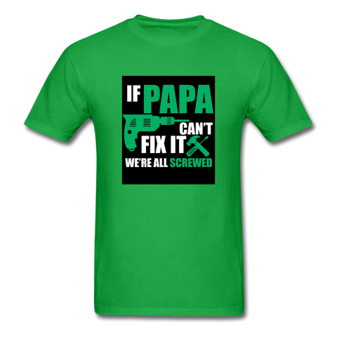 If Papa Can't Fix It We're All Screwed Men's Green T-Shirt - bright green