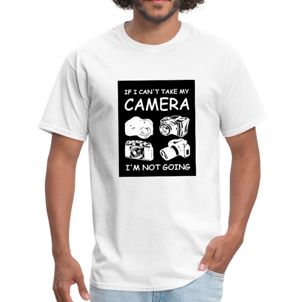 If I Can't Take My Camera I'm Not Going Men's T-Shirt - white