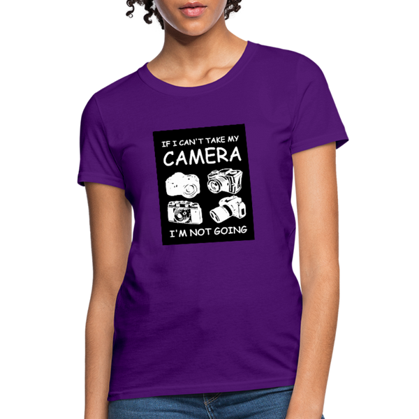 If I Can't Take My Camera I'm Not Going Women's T-Shirt - purple