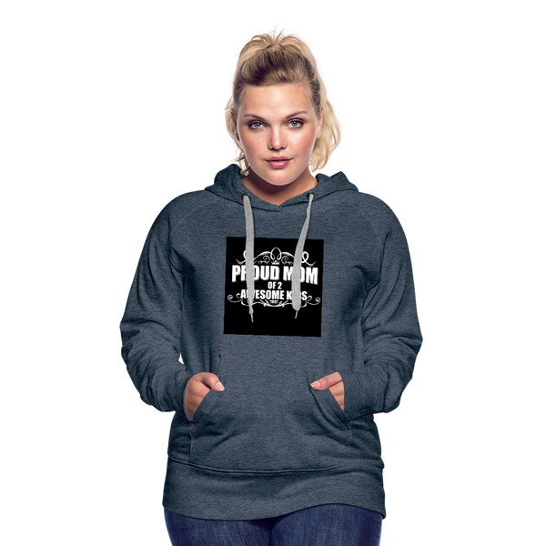 Proud Mom of Two Awesome Kids Women’s Premium Hoodie - heather denim