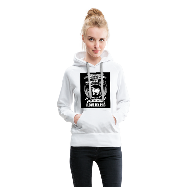 I Love My Pug Women’s Premium Hoodie - white