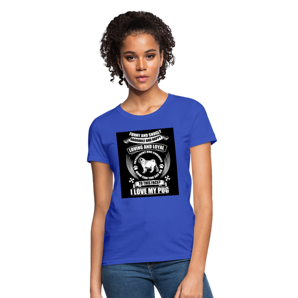 I Love My Pug Women's T-Shirt - royal blue