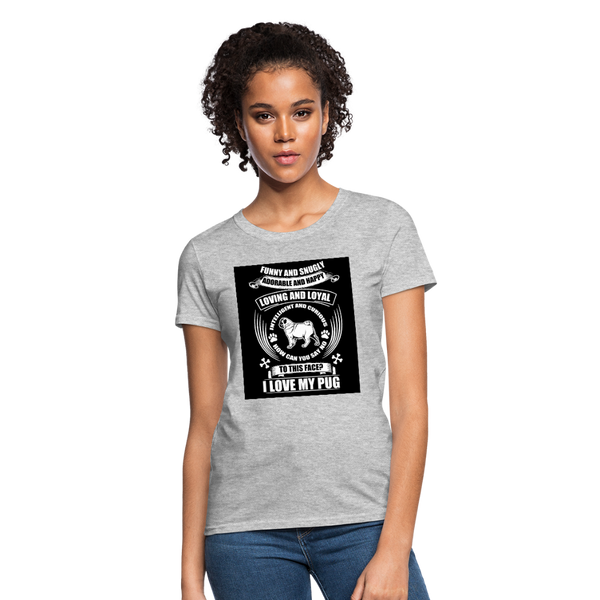 I Love My Pug Women's T-Shirt - heather gray