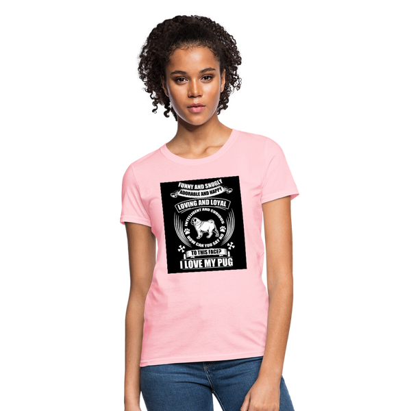 I Love My Pug Women's T-Shirt - pink