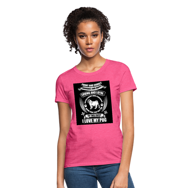 I Love My Pug Women's T-Shirt - heather pink