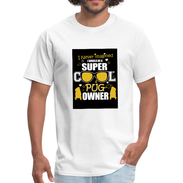 Super Cool Pug Owner Men's T-Shirt - white