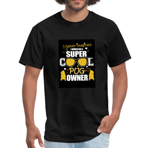 Super Cool Pug Owner Men's T-Shirt - black