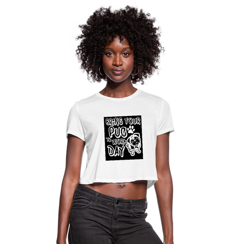 Bring Your Pug To Work Day Women's Cropped T-Shirt - white