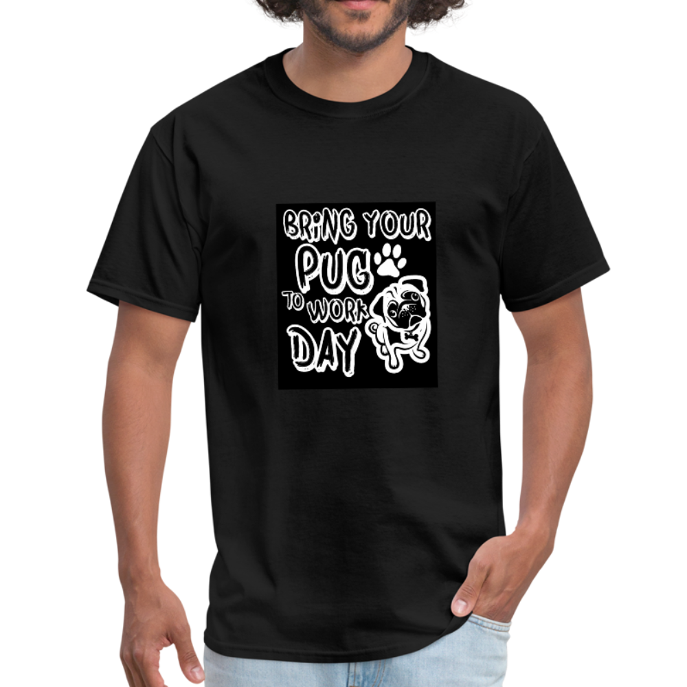 Bring Your Pug To Work Day Men's T-Shirt - black