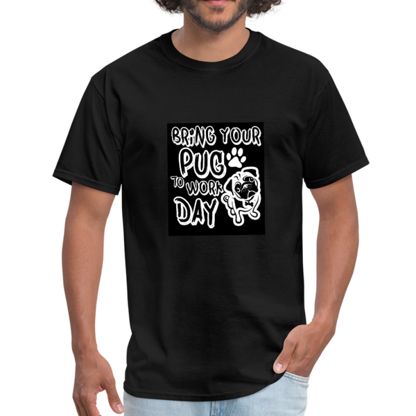 Bring Your Pug To Work Day Men's T-Shirt - black