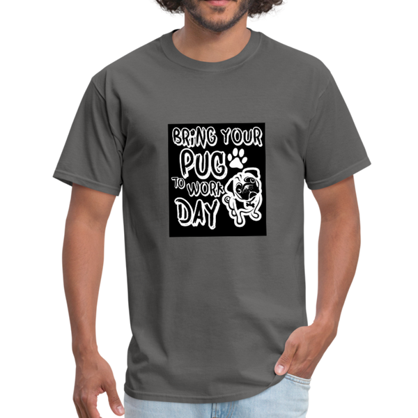 Bring Your Pug To Work Day Men's T-Shirt - charcoal