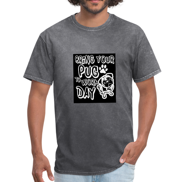 Bring Your Pug To Work Day Men's T-Shirt - mineral charcoal gray