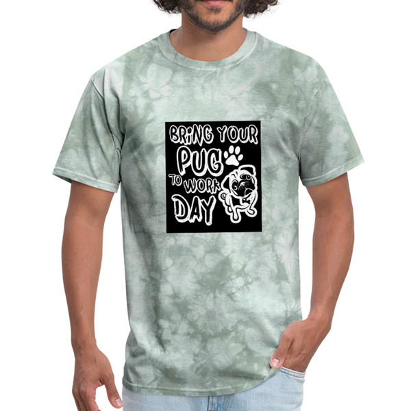 Bring Your Pug To Work Day Men's T-Shirt - military green tie dye