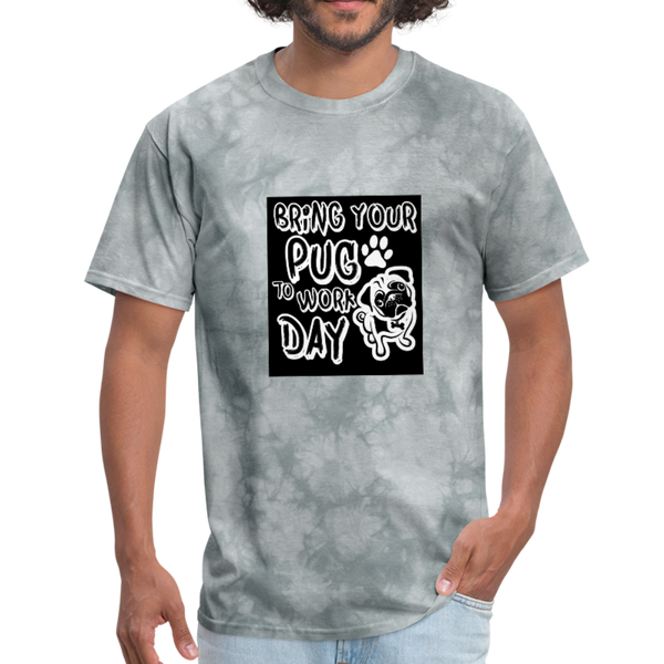 Bring Your Pug To Work Day Men's T-Shirt - grey tie dye